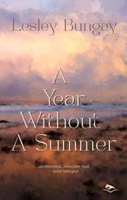 A Year Without A Summer By Bungay, Lesley