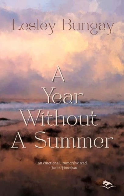 A Year Without A Summer By Bungay, Lesley