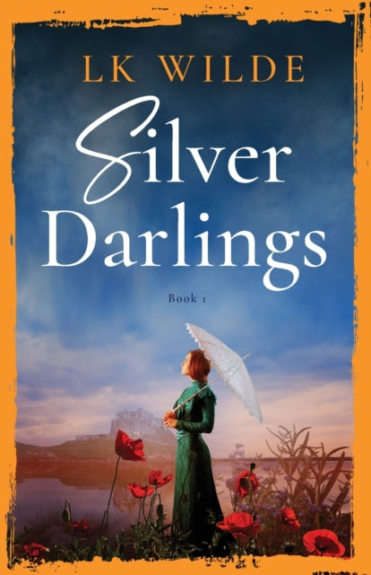 Silver Darlings : A Captivating Historic By Wilde, Lk