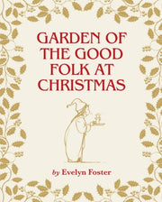 Garden Of The Good Folk At Christmas By Foster, Evelyn