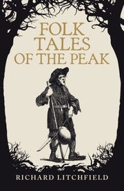 Folk Tales Of The Peak By Litchfield, Richard