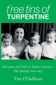 T'ree Tins Of Turpentine: Dirt Poor And By O'sullivan, Tim