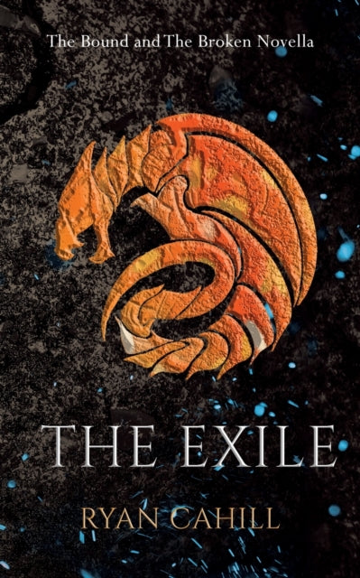 Exile: The Bound And The Broken Nove