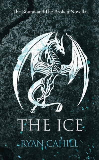 The Ice: The Bound And The Broken Novell