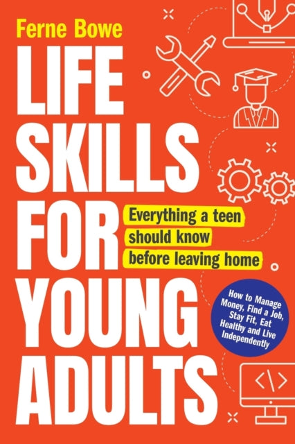 Life Skills For Young Adults: How To Man By Bowe, Ferne