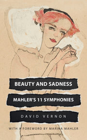 Beauty And Sadness: Mahler's 11 Symphoni By Vernon, David
