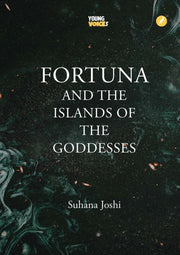 Fortuna & The Islands Of The Goddesses By Suhana,