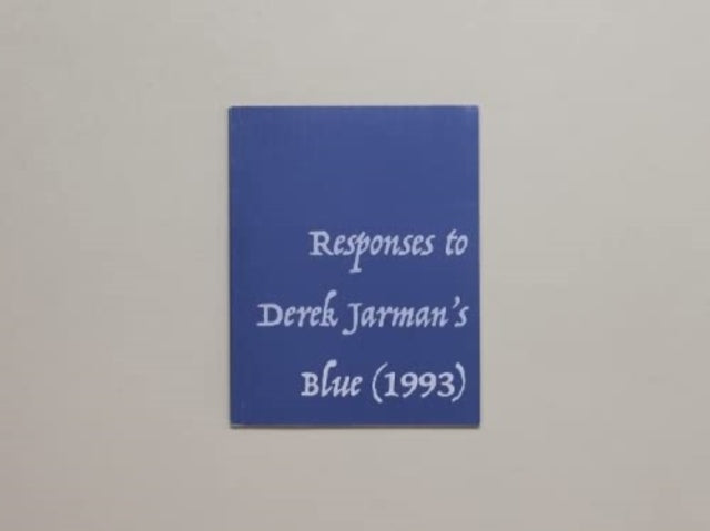 Responses To Derek Jarmans Blue 1993