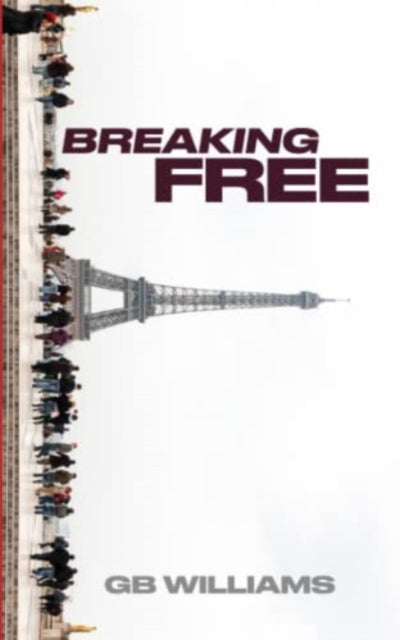 Breaking Free By Williams, G B