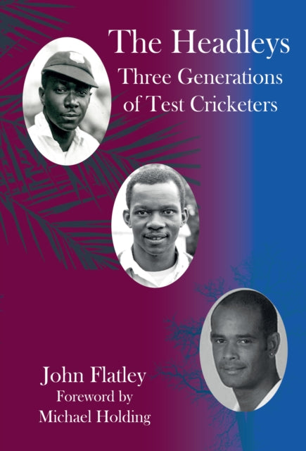 Headleys Three Generations Of Test Crick