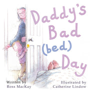 Daddy's Bad Day