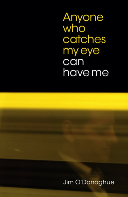 Anyone Who Catches My Eye Can Have Me