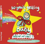 So Your Getting A Baby Now What