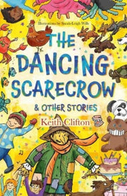 The Dancing Scarecrow & Other Stories By Clifton, Keith