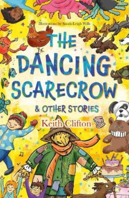 The Dancing Scarecrow & Other Stories By Clifton, Keith