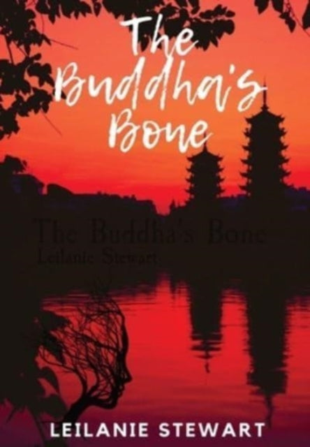 The Buddha's Bone: A Dark Psychological