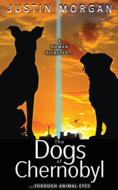 The Dogs Of Chernobyl: A Human Disaster,