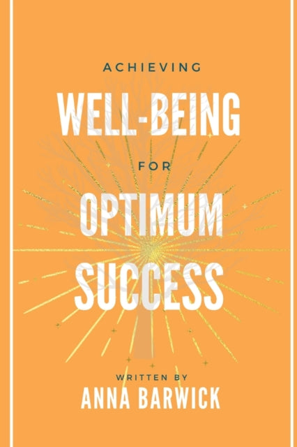 Achieving Well-being For Optimum Success