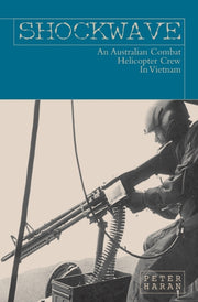 Shockwave: An Australian Combat Helicopt By Haran, Peter