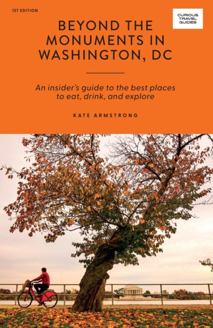Beyond The Monuments In Washington Dc By Armstrong, Kate