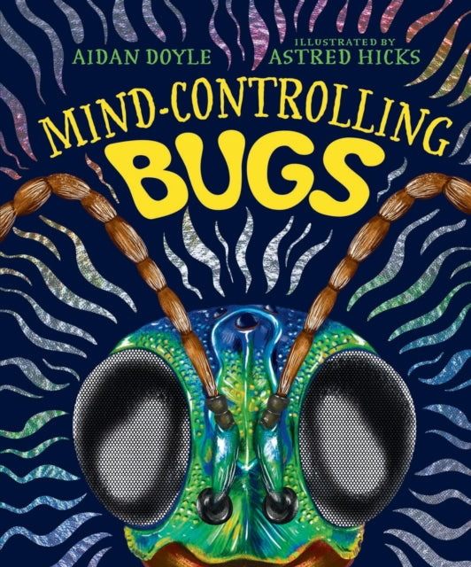 Mind Controlling Bugs