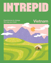 Intrepid Vietnam By Intrepid