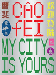 Cao Fei: My City If Yours