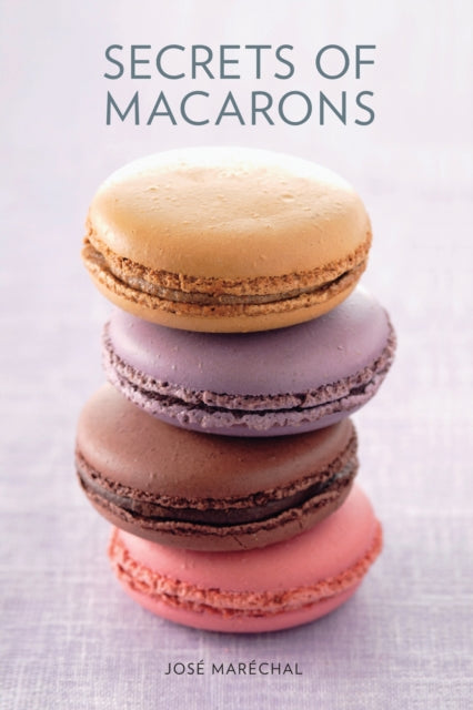 Secrets Of Macarons