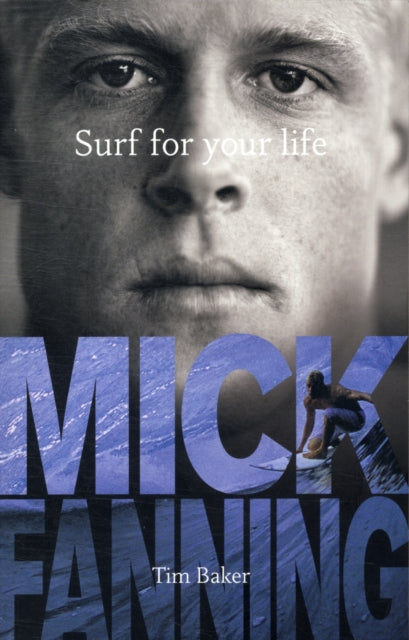 Mick Fanning Surf For Your Life