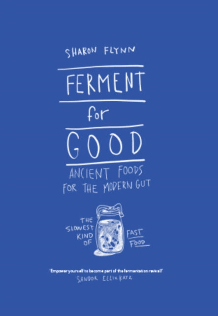 Ferment For Good By Flynn, Sharon