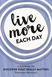 Live More Each Day Journal