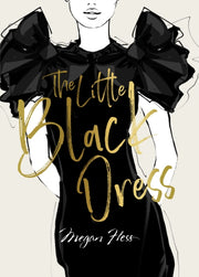 Megan Hess The Little Black Dress By Hess, Megan