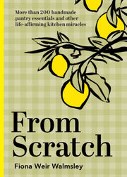 From Scratch By Walmsley, Fiona Weir
