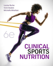 Clinical Sports Nutrition 6th Edition Wi By Burke, Deakin, Mineh