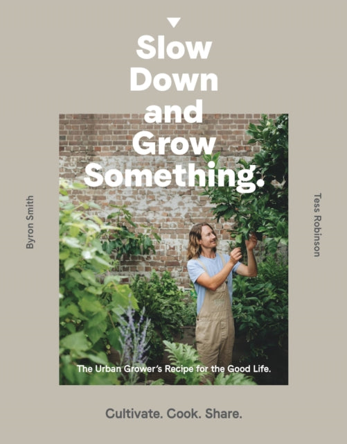 Slow Down & Grow Something
