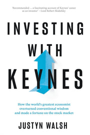 Investing With Keynes By Walsh, Justyn