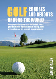 Golf Courses & Resorts Around World Hb