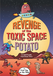 Revenge Of The Toxic Space Potato By First Dog On The Moo