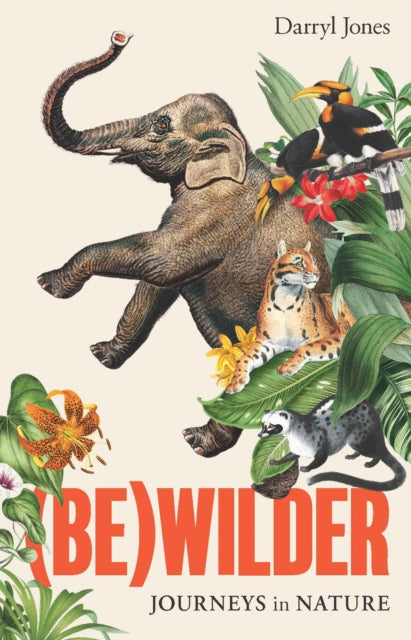 (be)wilder: Journeys In Nature