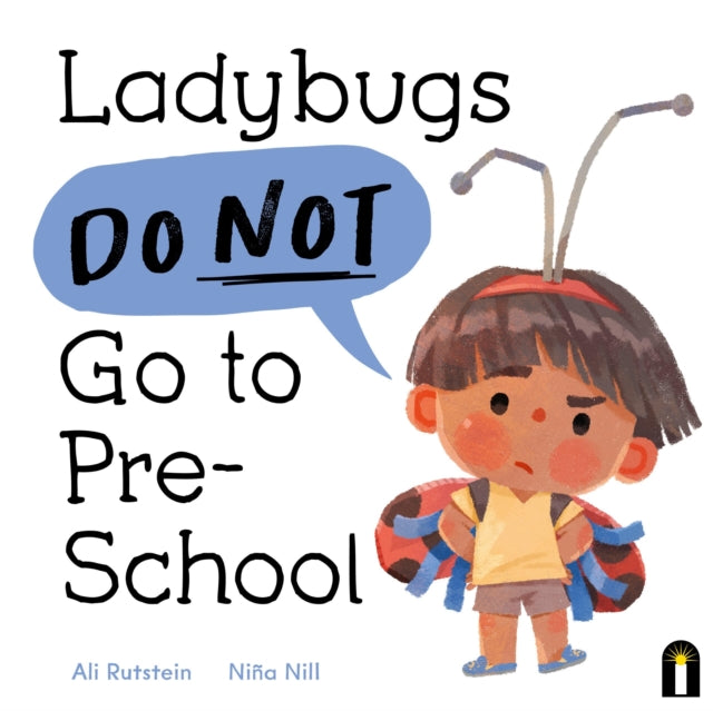 Ladybugs Do Not Go To Preschool