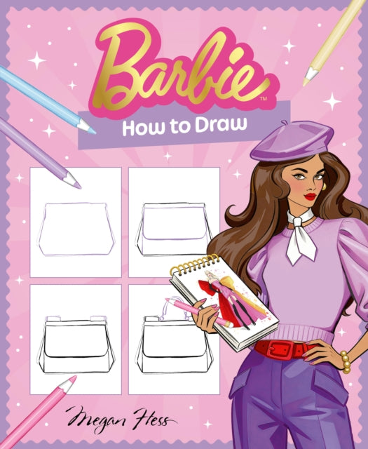 Barbie How To Draw By Hess, Megan