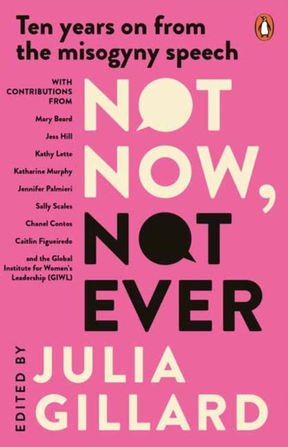 Not Now Not Ever By Gillard , Julia