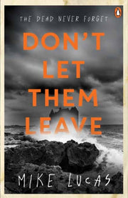 Dont Let Them Leave By Lucas, Mike