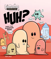 Huh Asks The Question Mark