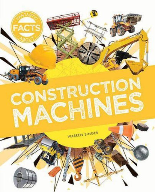 Construction Machines By Singer, Warren