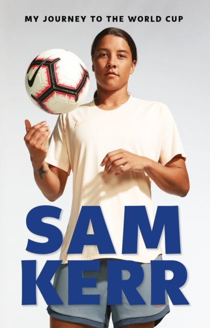 My Journey To The World Cup Pa By Sam Kerr