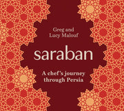 Saraban A Chefs Journey Through Persia