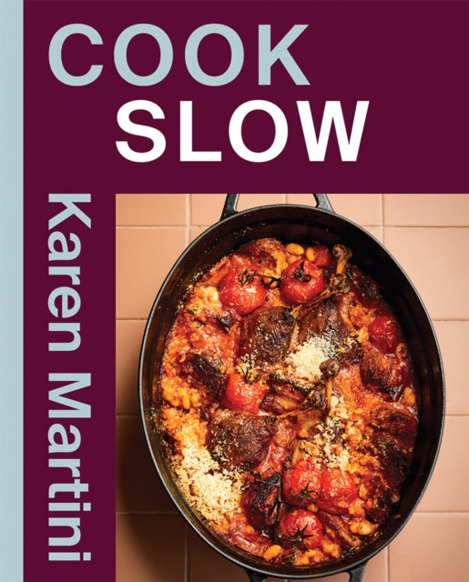 Cook Slow By Martini, Karen