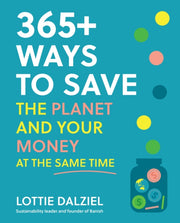365+ Ways To Save/planet & Your Money