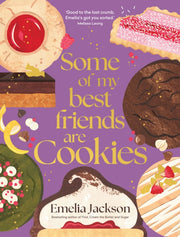 Some Of My Best Friends Are Cookies By Jackson, Emelia